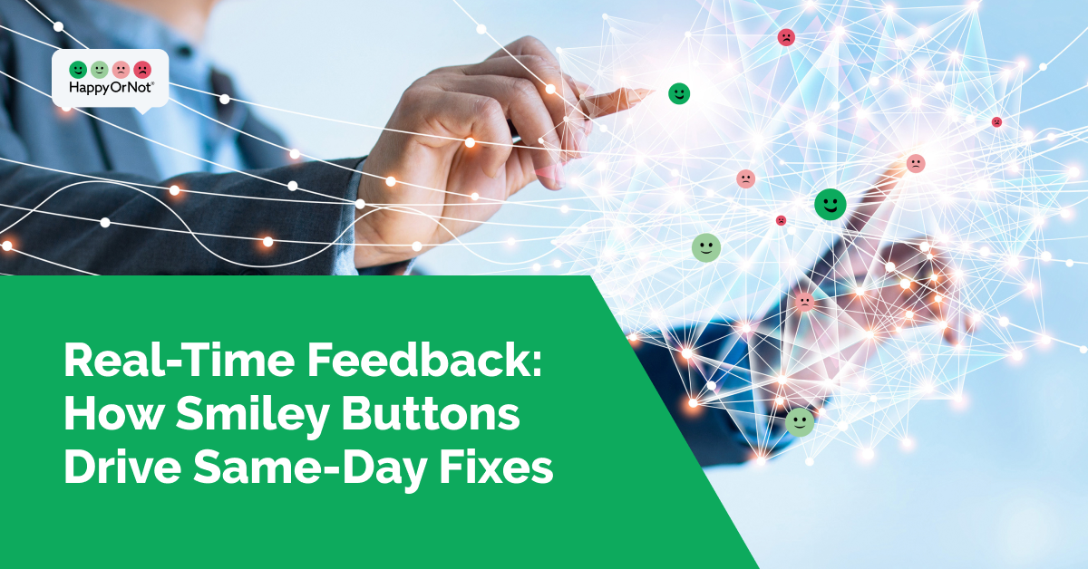 Real-Time-Feedback How Smiley Buttons-Drive Same Day Fixes